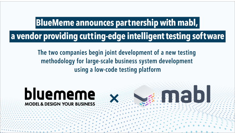 BlueMeme announces partnership with mabl, a vendor providing cutting-edge intelligent testing software
