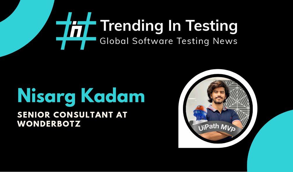 Global Tester Series - Interview with Nisarg Kadam