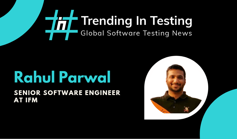 Global Tester Series - Interview with Rahul Parwal